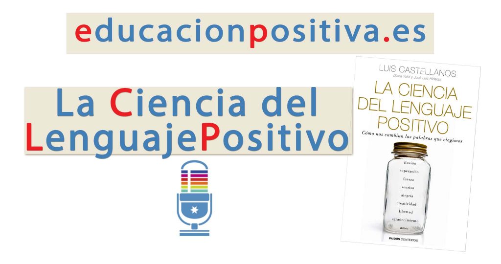 La Ciencia del Lenguaje Positivo - Educación Positiva